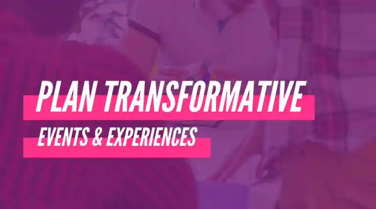 How to Design Transformative Experiences for Your Attendees