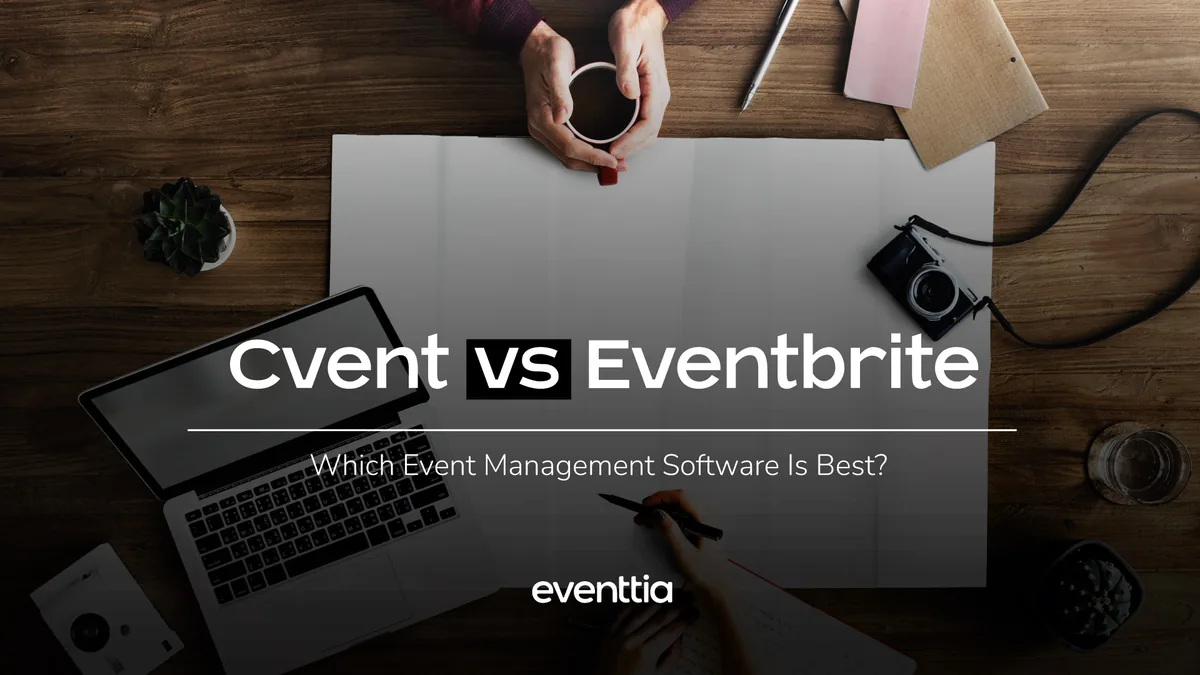 Cvent vs Eventbrite: Which Event Management Software Is Best?