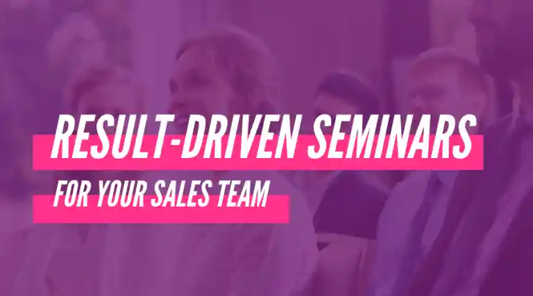 How to Plan a Results-Driven Seminar for Your Sales Teams