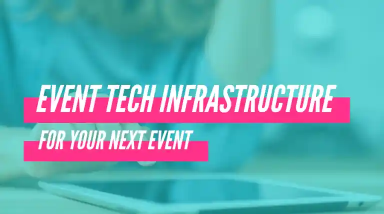 Eventtia Tips. Set Up an Event Tech-Powered Infrastructure