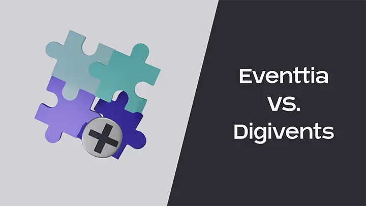 Eventtia vs. Digivents: What's The Difference