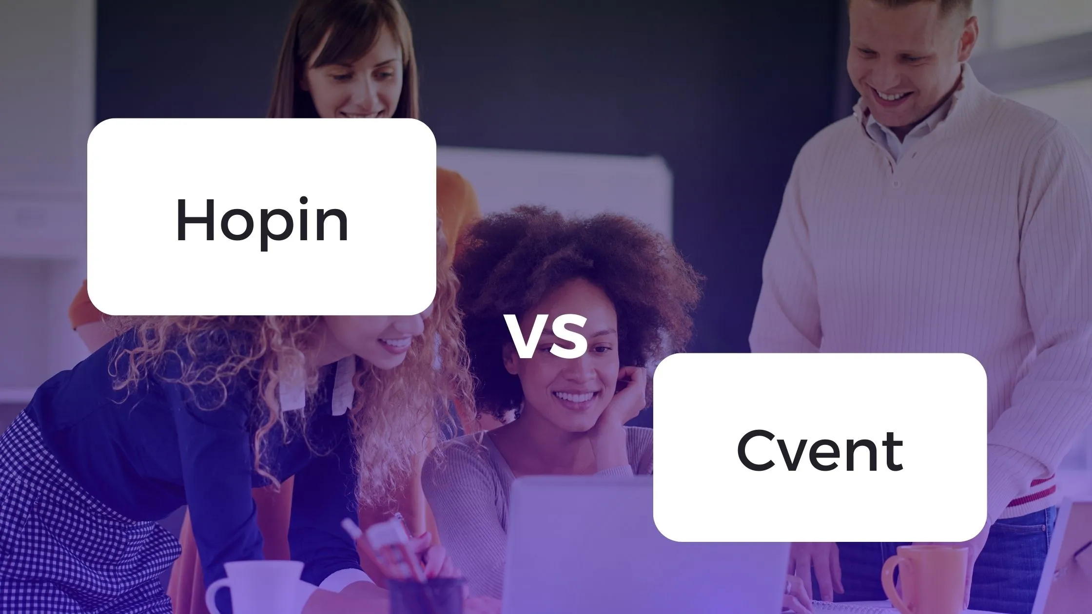 Hopin vs Cvent: Which Event Management Software is Best?