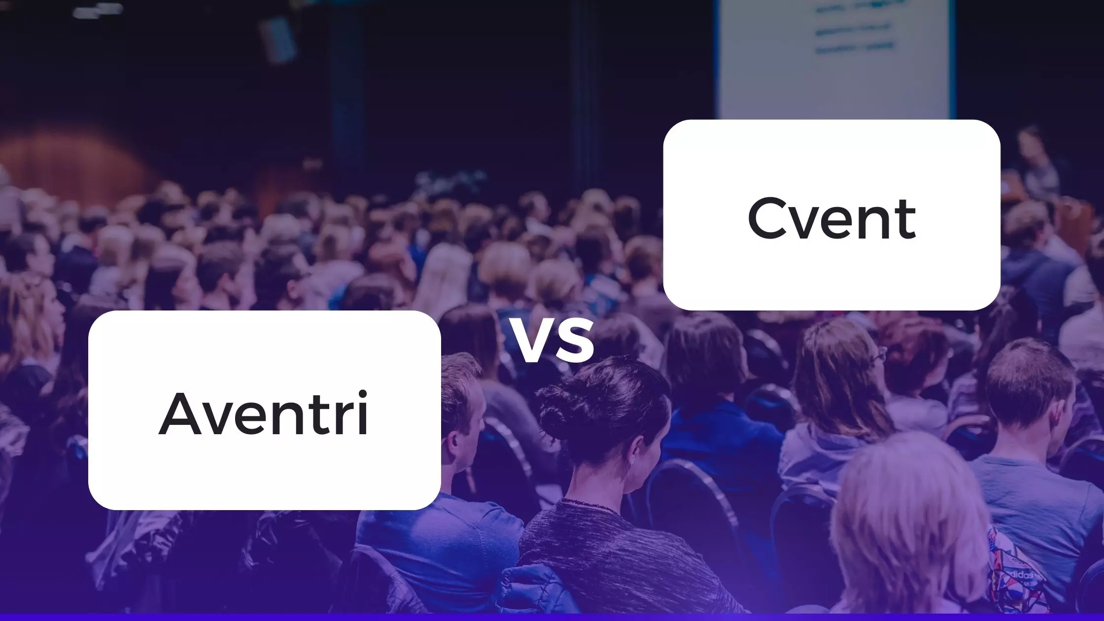 Aventri vs. Cvent: Which Event Management Software is Best?