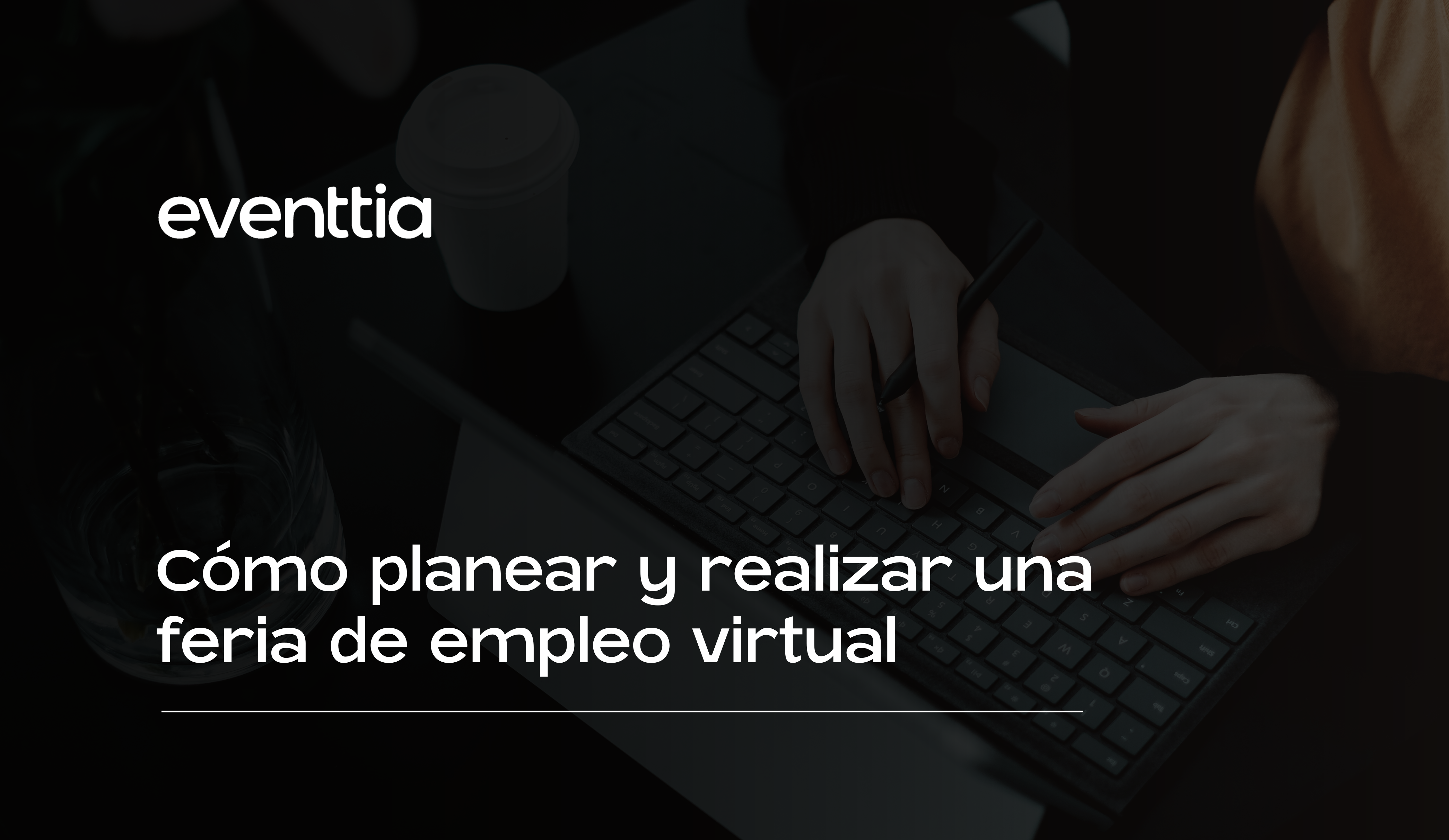 Cómo planear y realizar una feria de empleo virtual