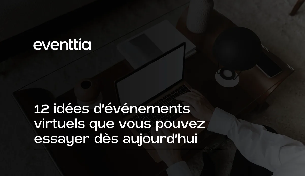 12 idées d’événements virtuels que vous pouvez essayer dès aujourd’hui