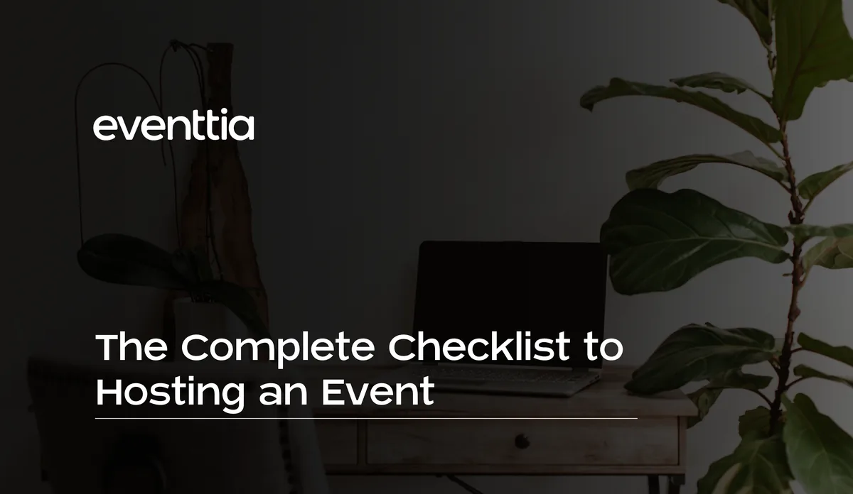 The Complete Checklist to Hosting an Event