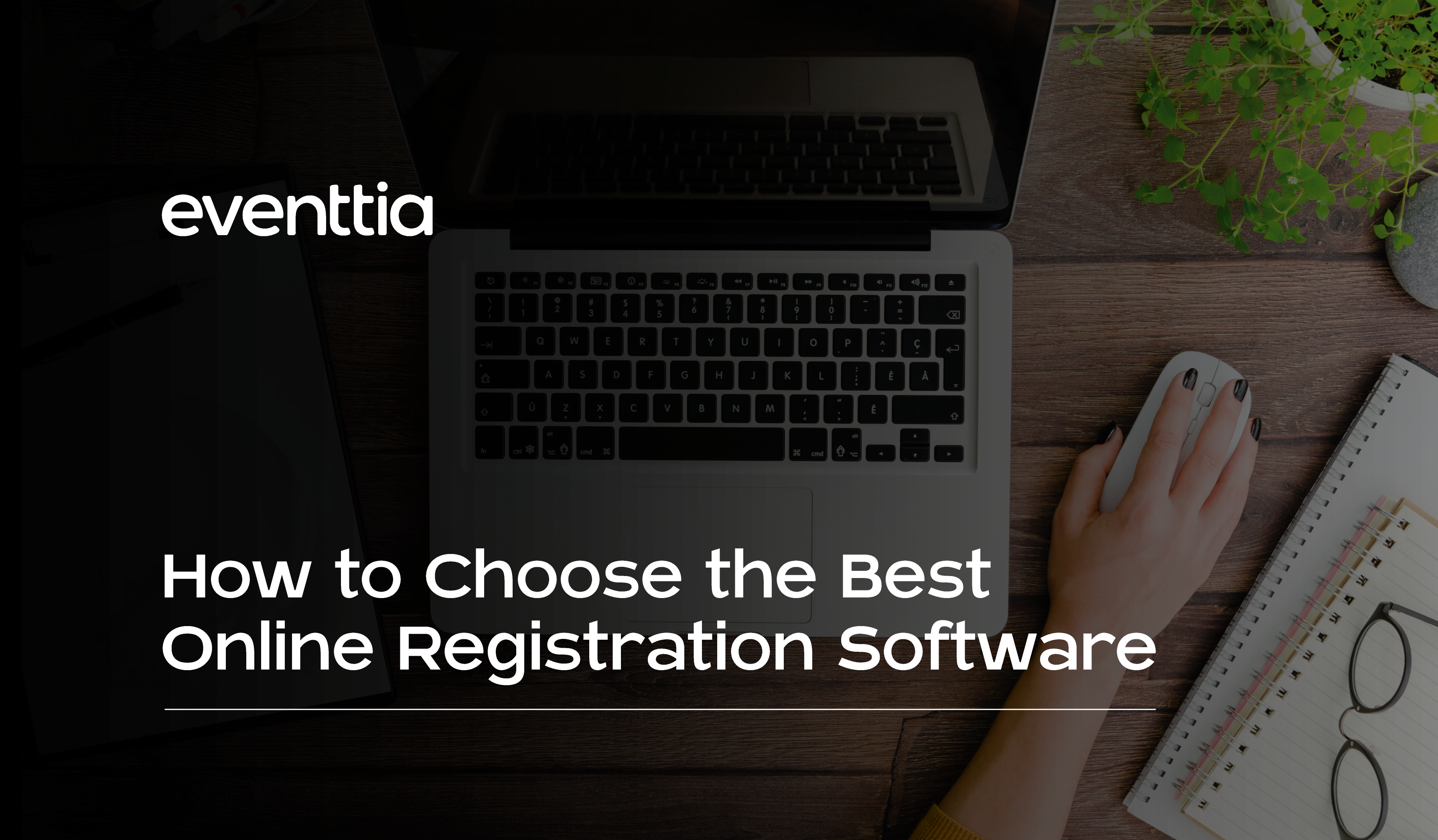 How to Choose the Best Event Registration Software