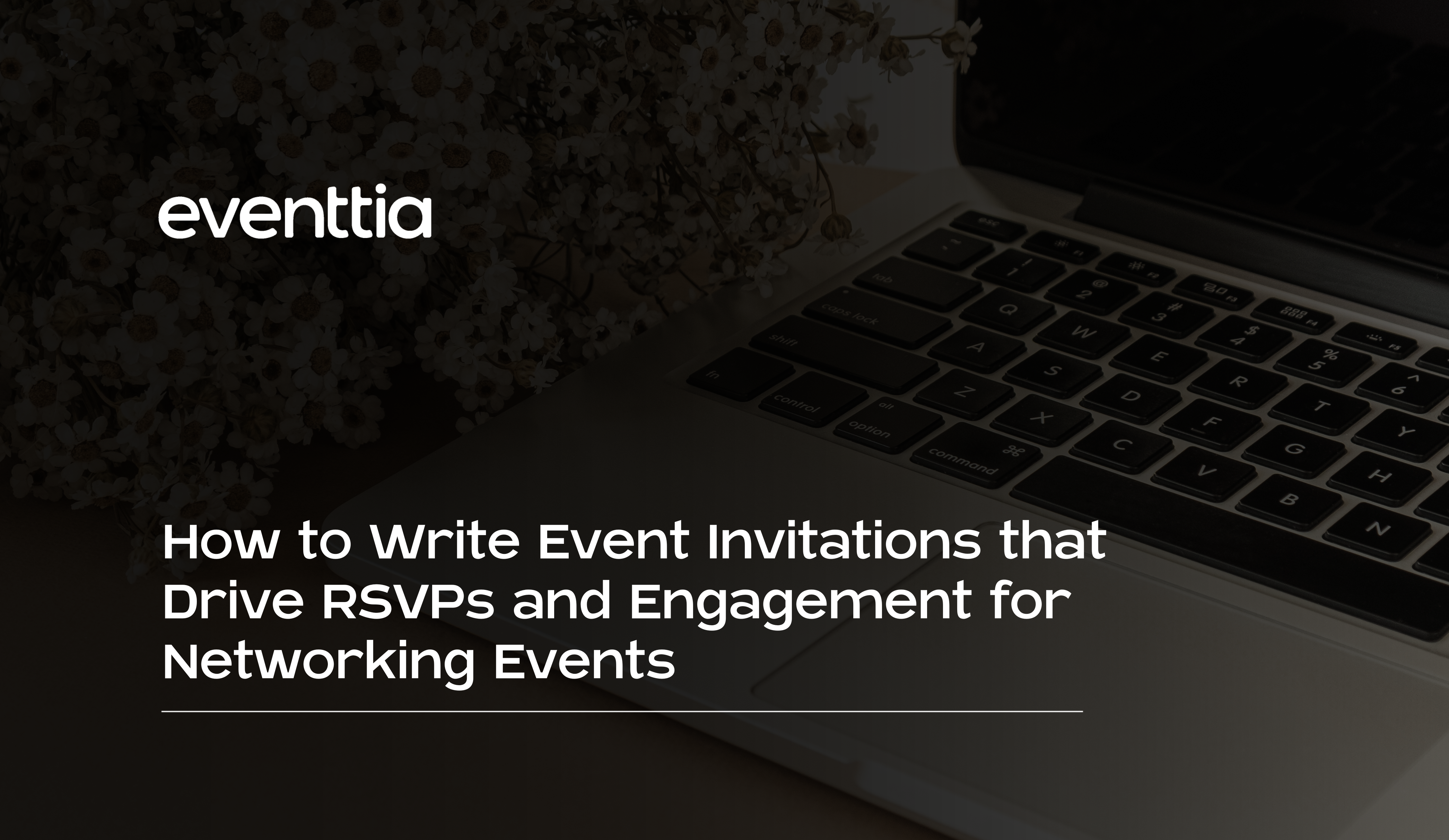 How to Write Event Invitations that Drive RSVPs and Engagement for Networking Events