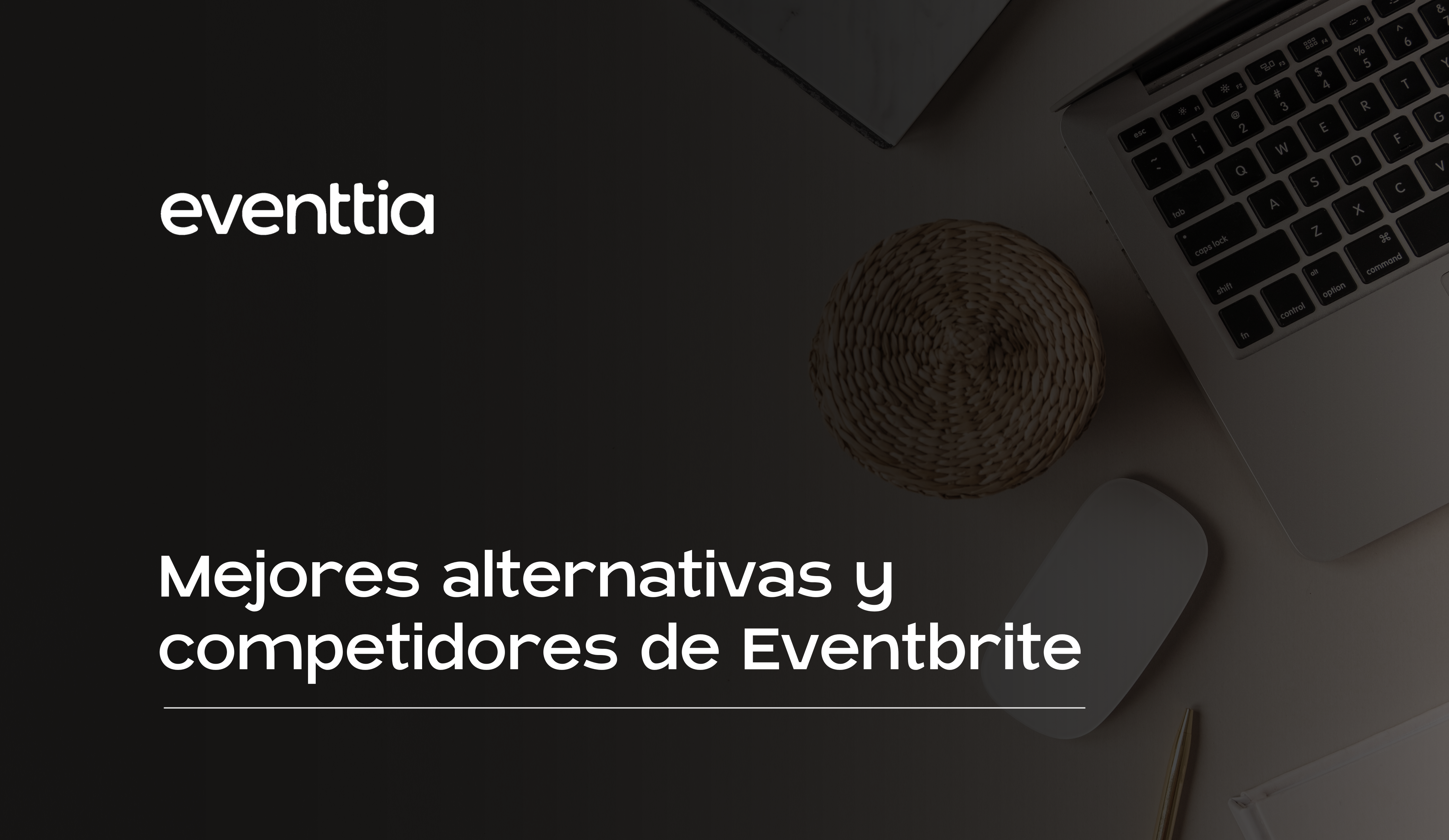 Mejores alternativas y competidores de Eventbrite