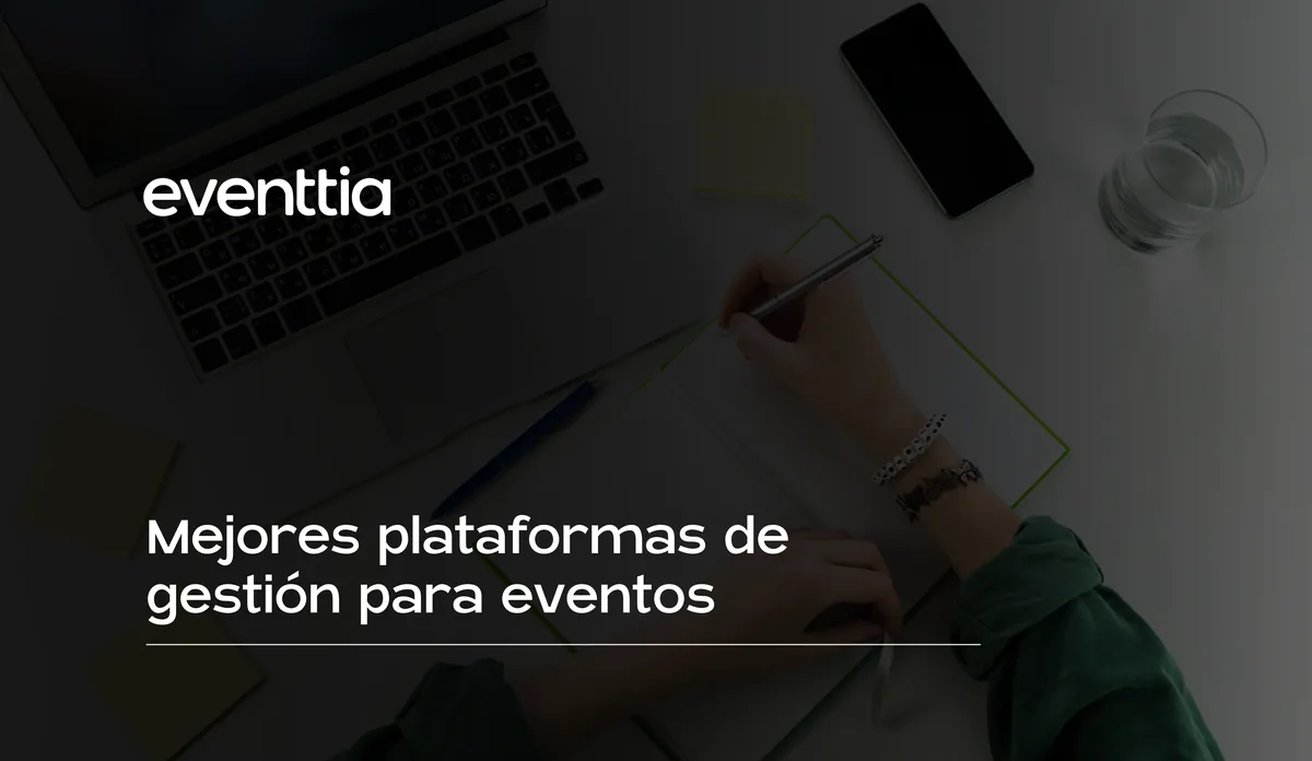 Mejores plataformas de gestión para eventos