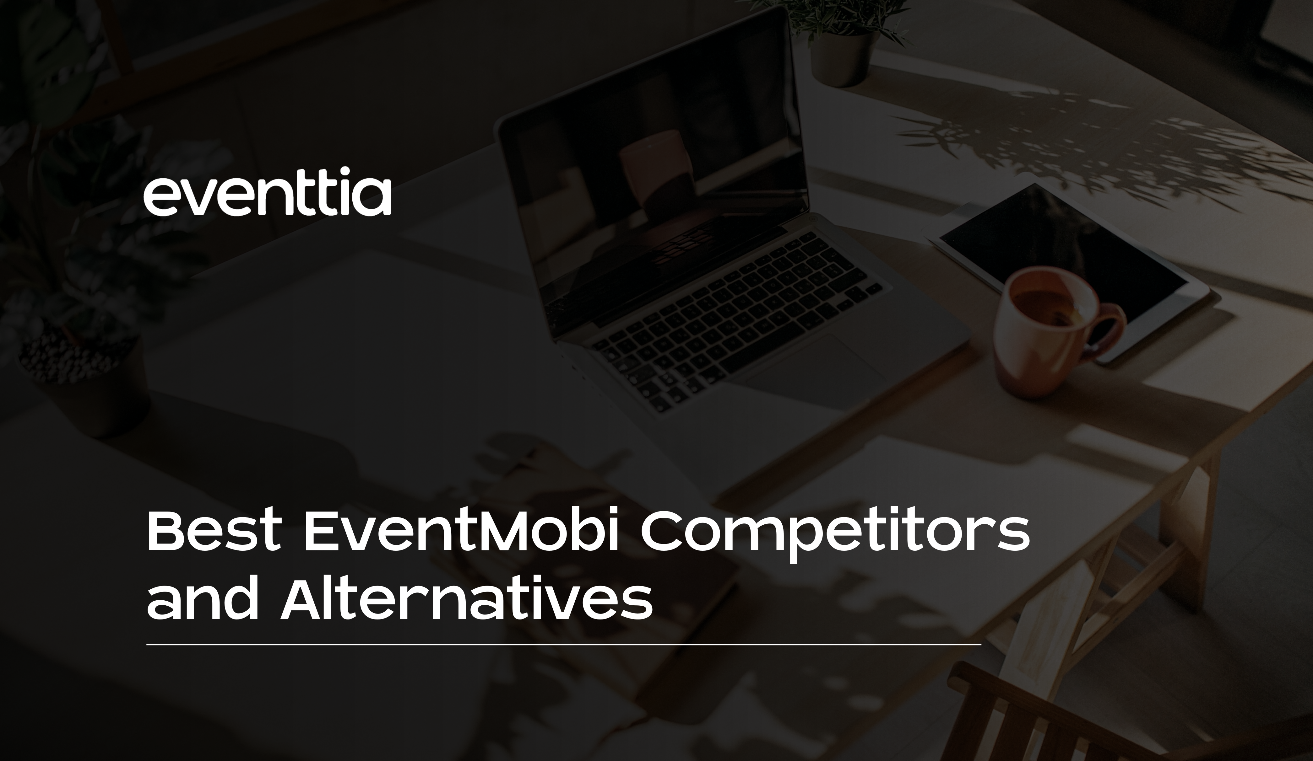 Best EventMobi Competitors and Alternatives in 2026