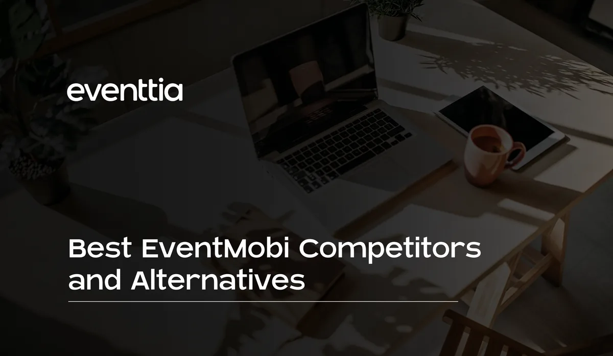 Best EventMobi Competitors and Alternatives in 2026