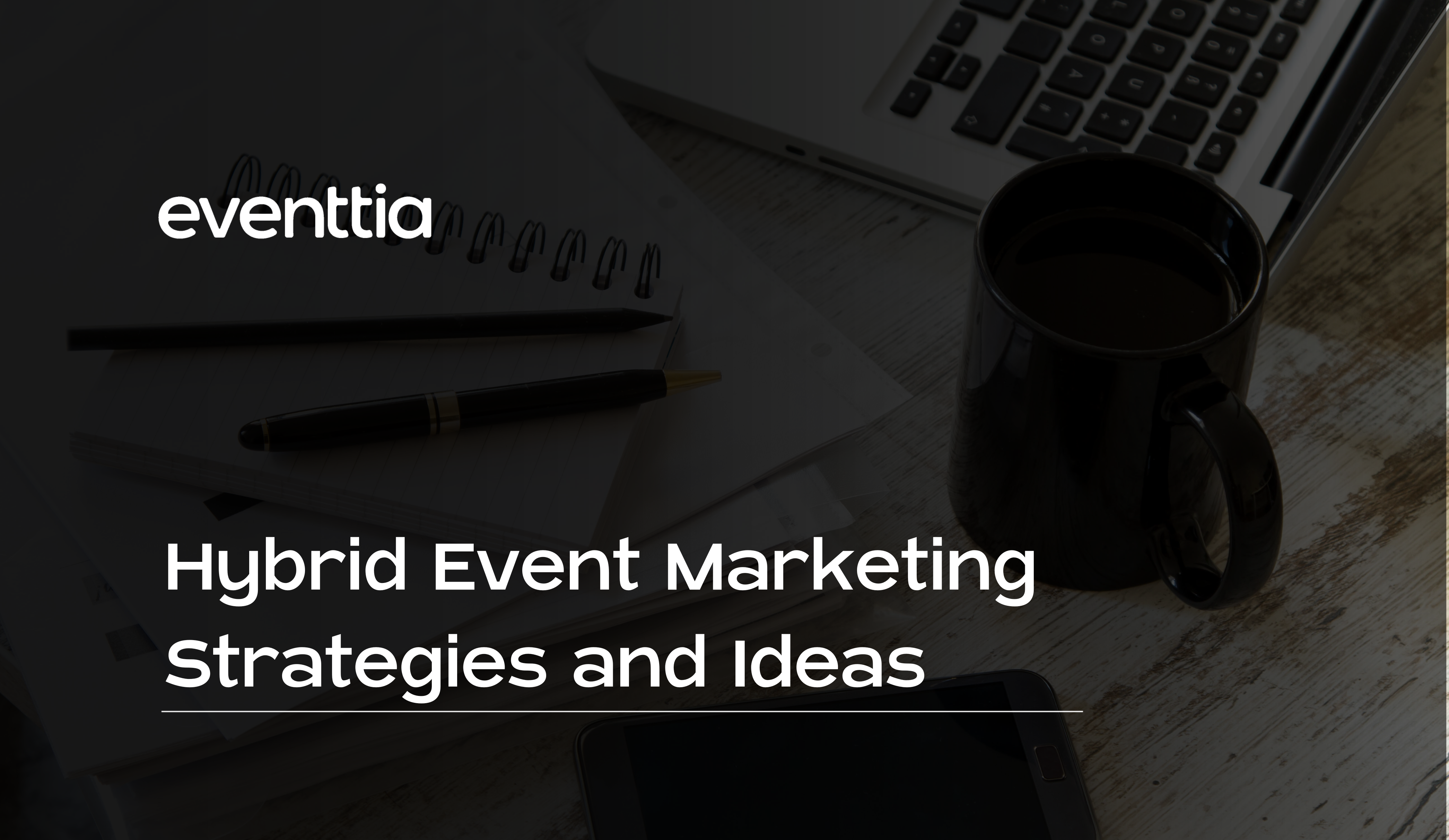 Hybrid Event Marketing Strategies and Ideas: The 2026 Guide