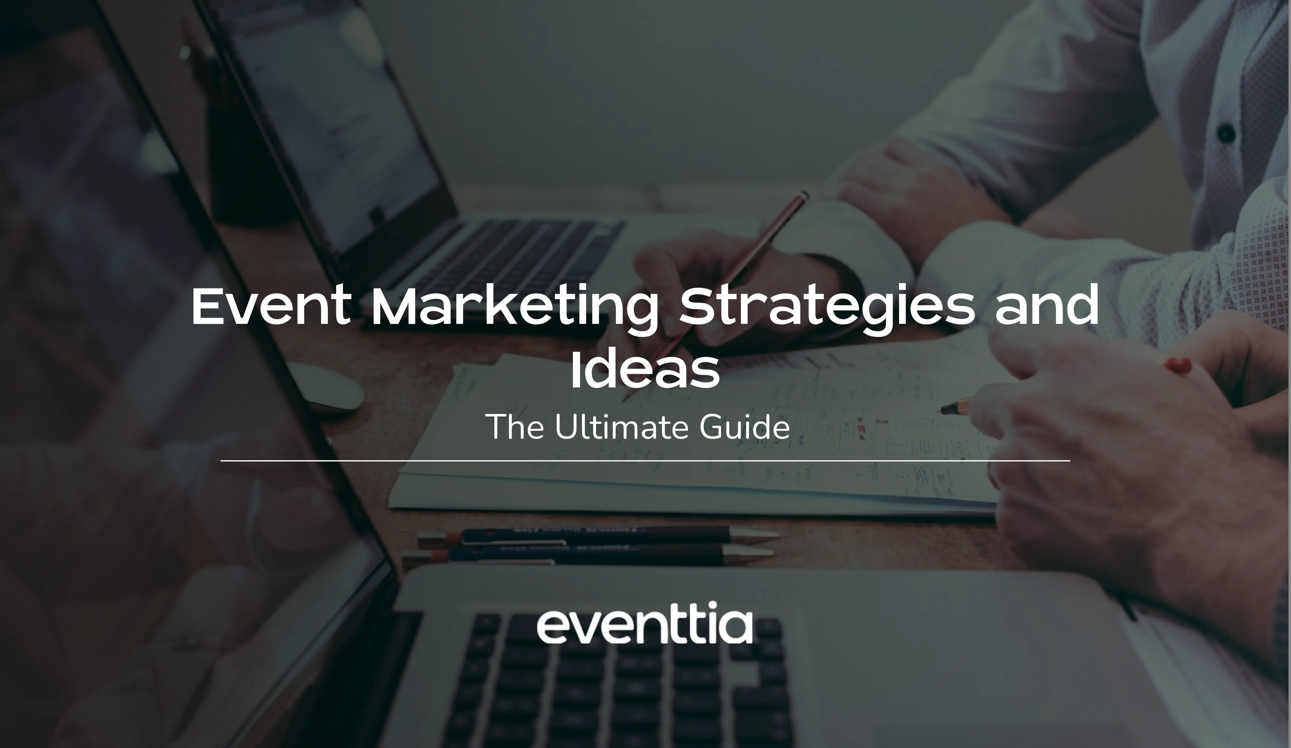 Event Marketing Strategies and Ideas: The 2026 Guide