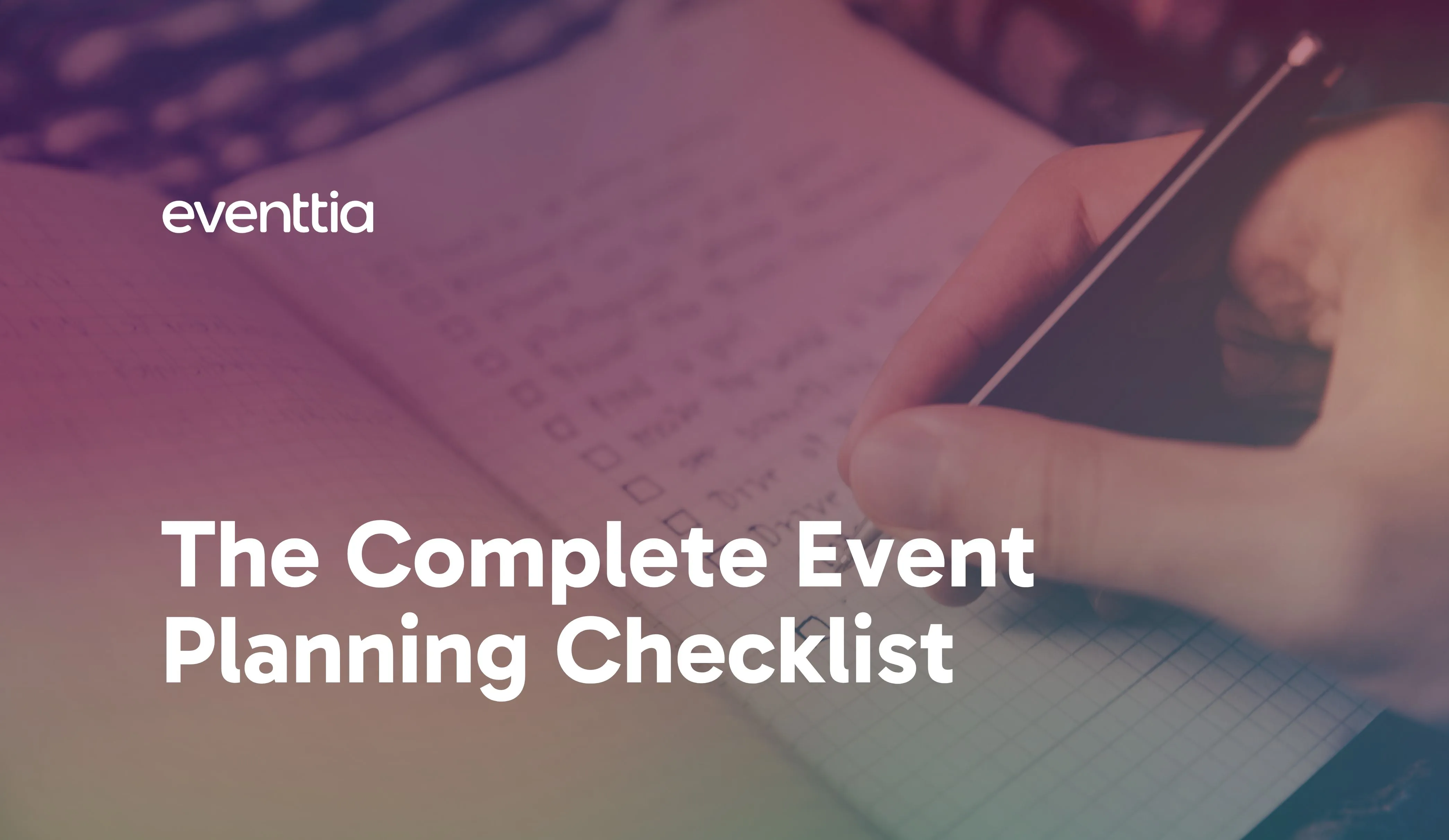 The Ultimate Event Planning Checklist: 7 Phases for Event Success