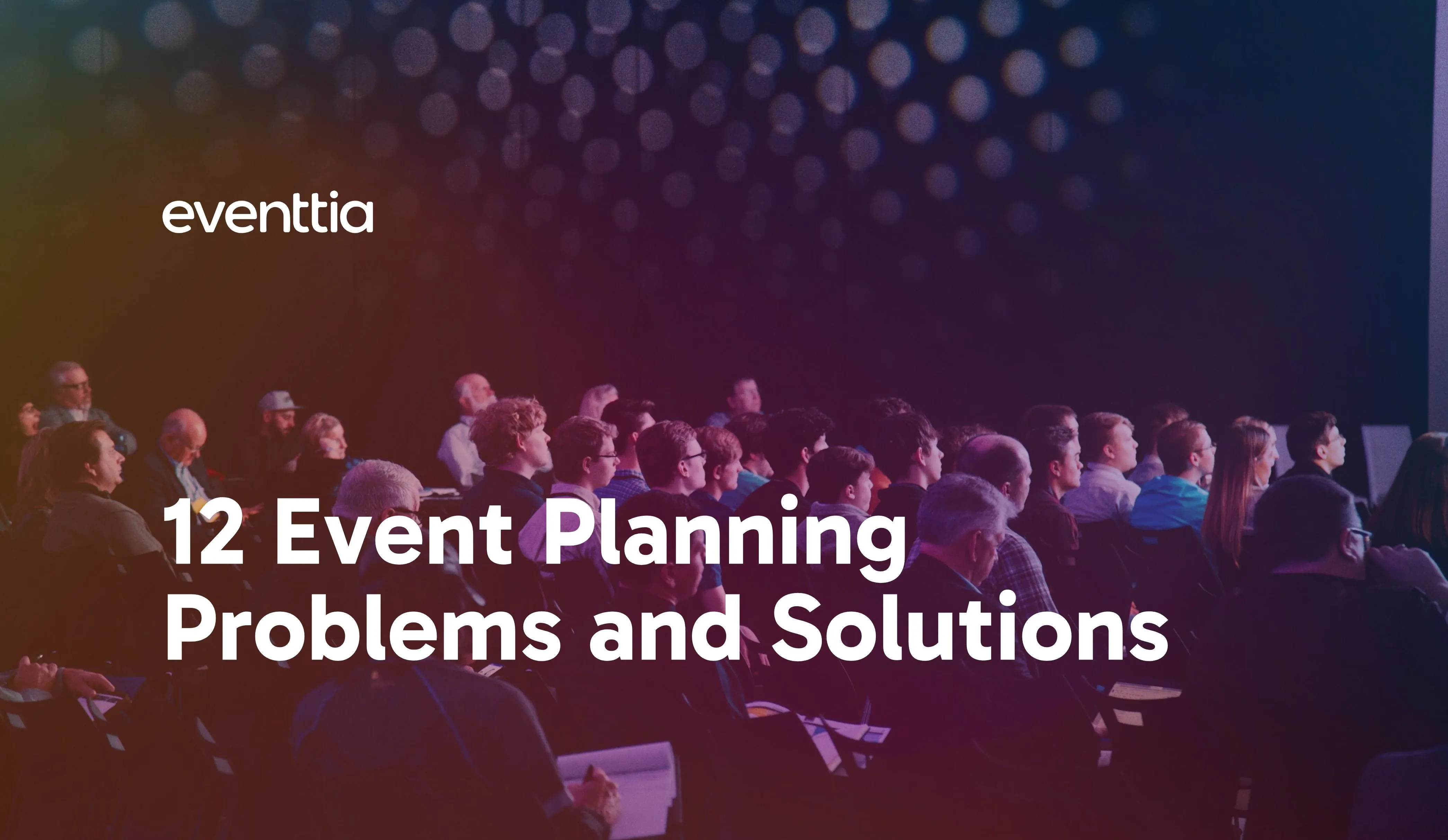 12 Event Planning Problems and Solutions (and How to Implement Them in 2026) 
