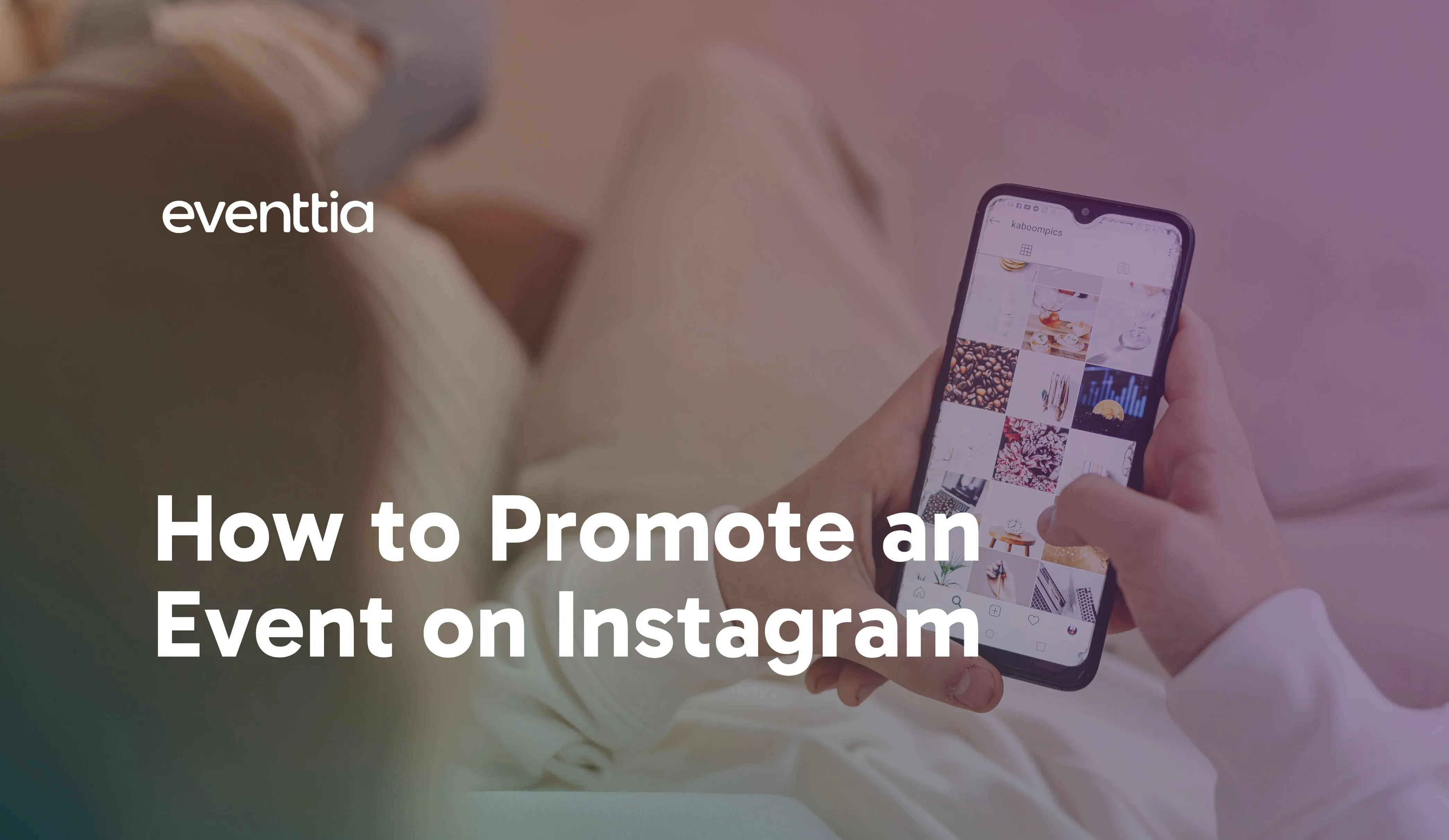 How to Promote an Event on Instagram: Tips and Best Practices