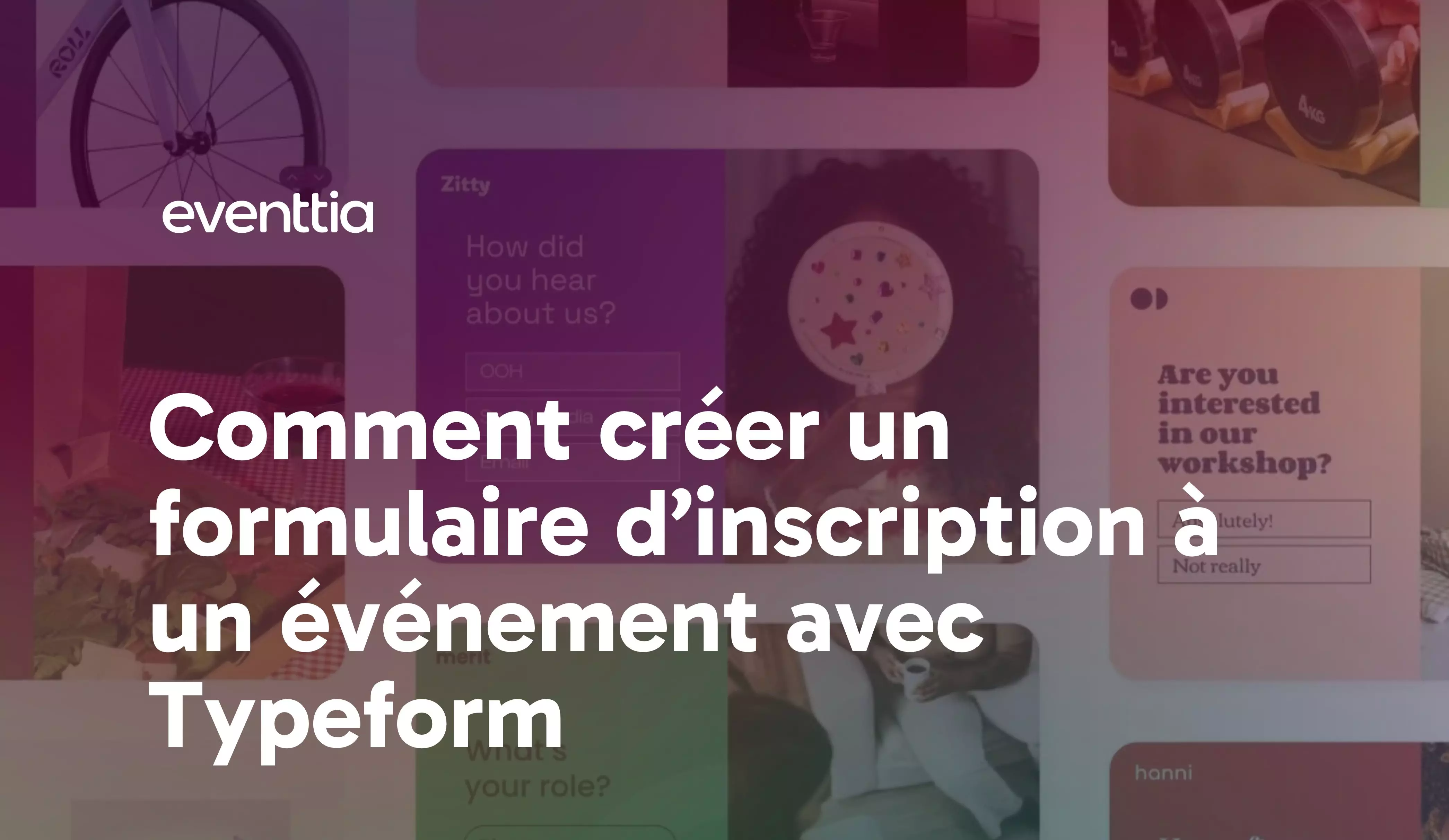 Comment créer un formulaire d'inscription à un événement avec Typeform
