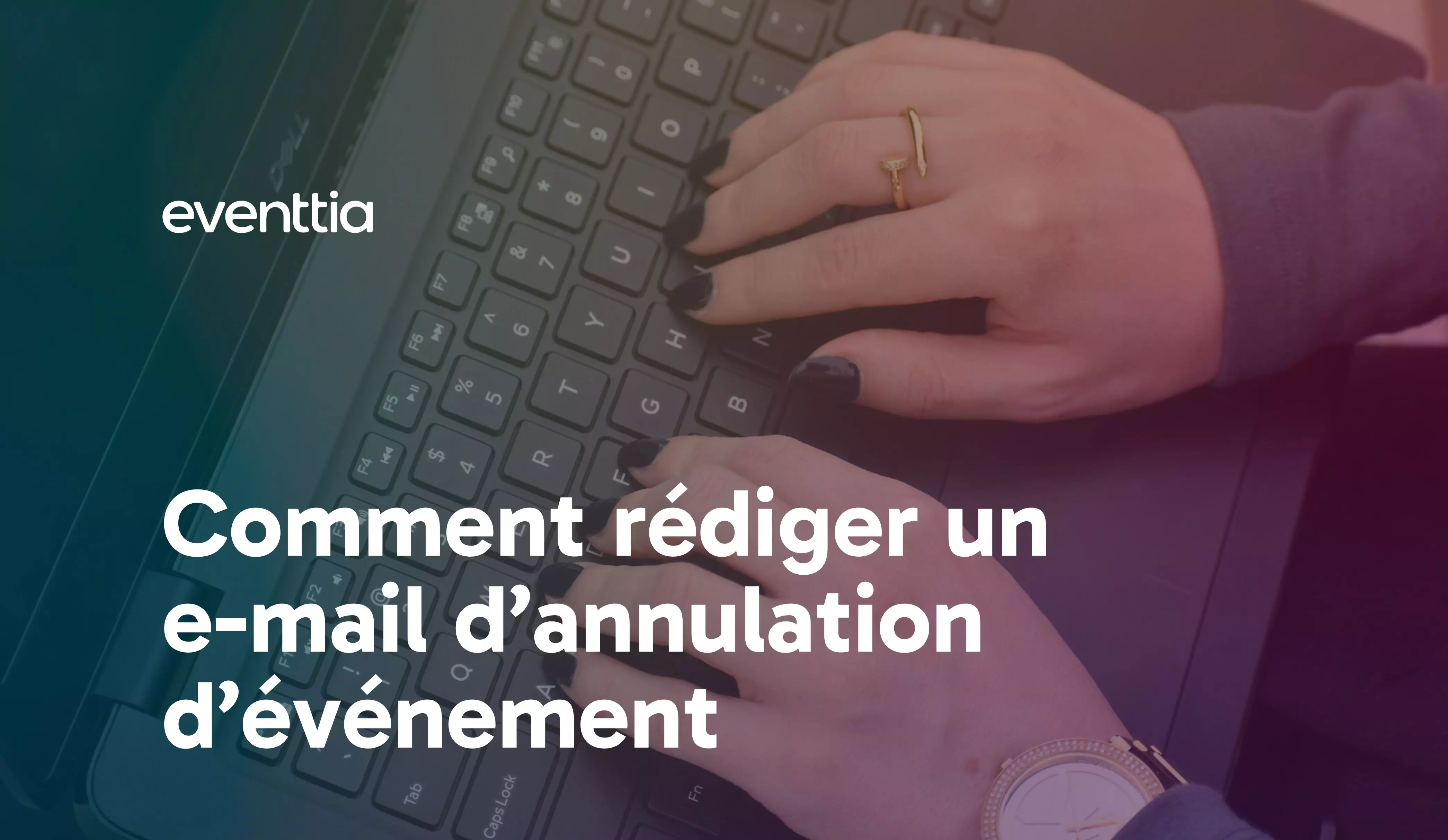 Comment rédiger un e-mail d'annulation d'événement [+ Exemples & Modèles]