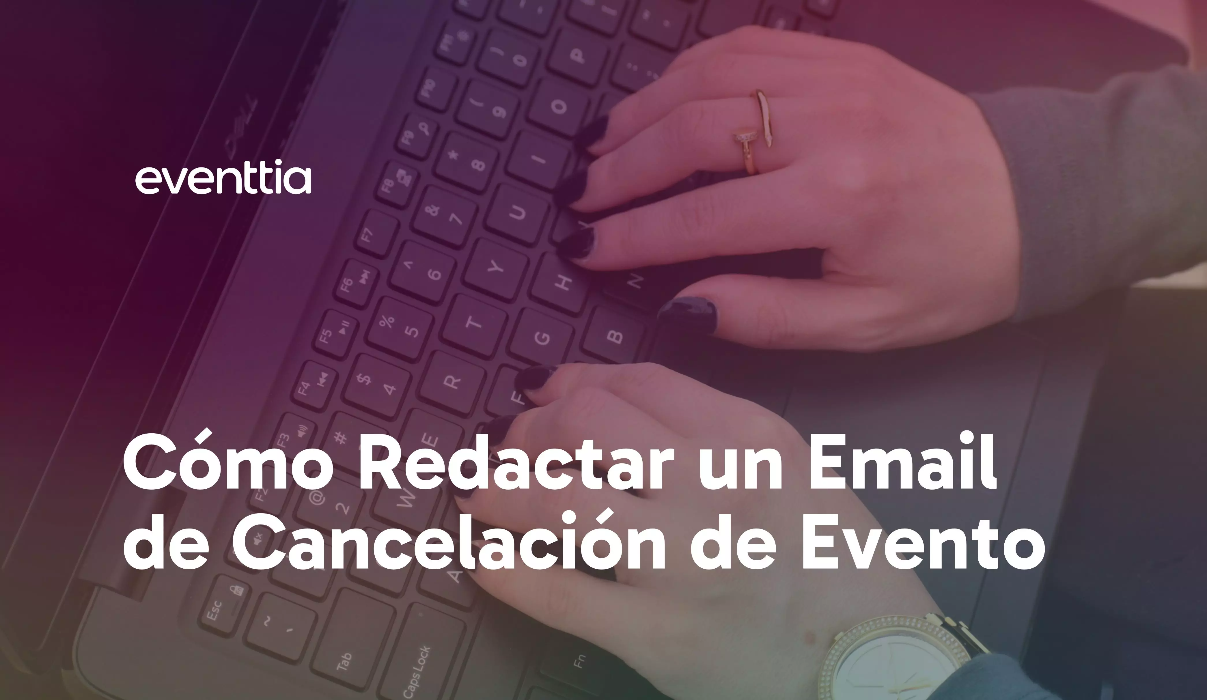 Cómo redactar un correo de cancelación de evento [+ ejemplos y plantillas]