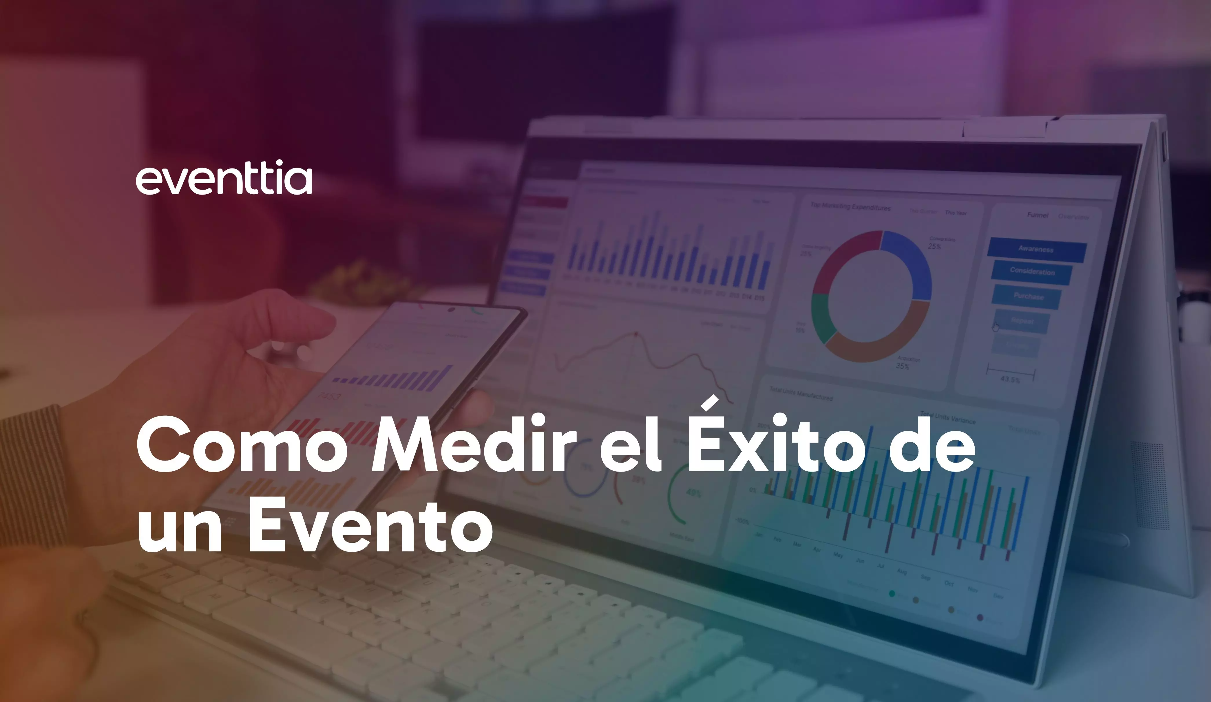 Cómo medir el éxito de un evento: consejos y métricas clave
