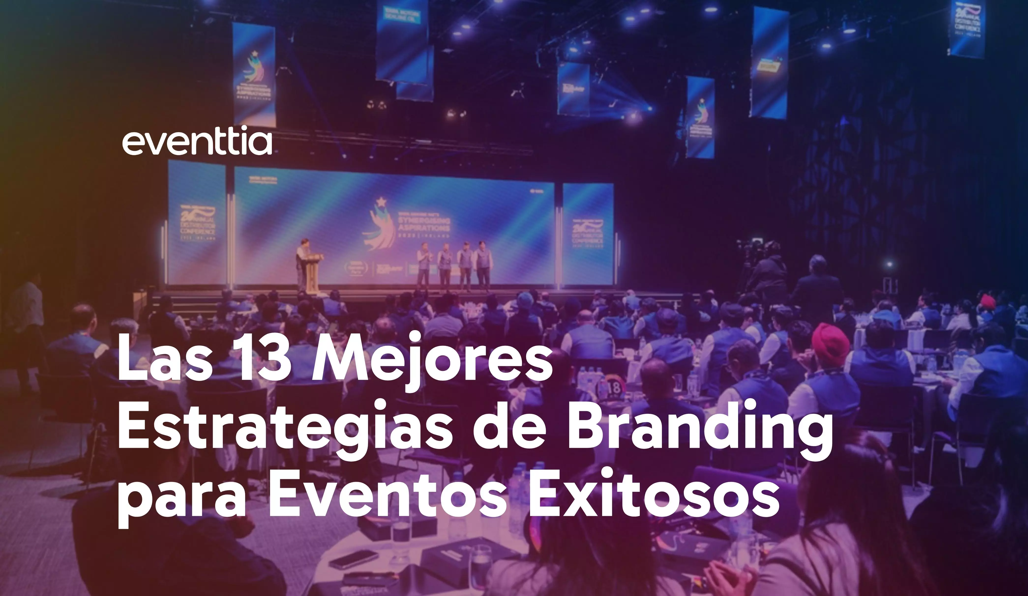Las 13 mejores estrategias de branding para eventos exitosos en 2025