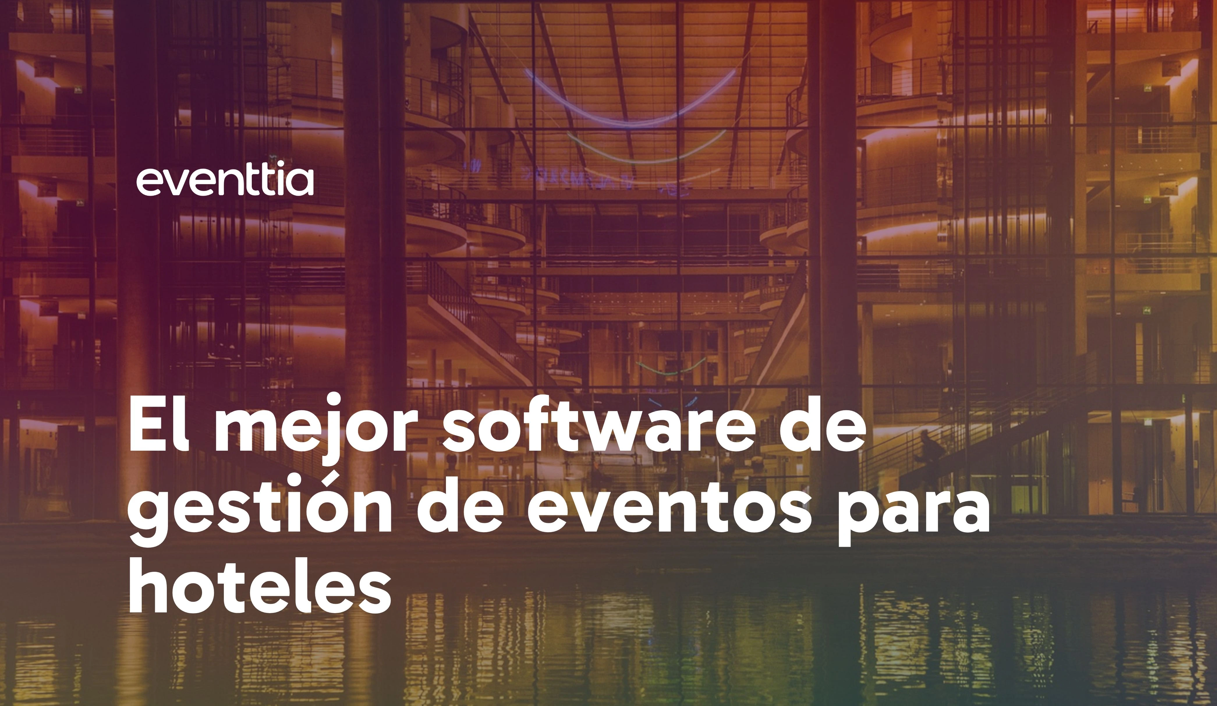 El mejor software de gestión de eventos para hoteles en 2025: las 7 mejores opciones y reseñas