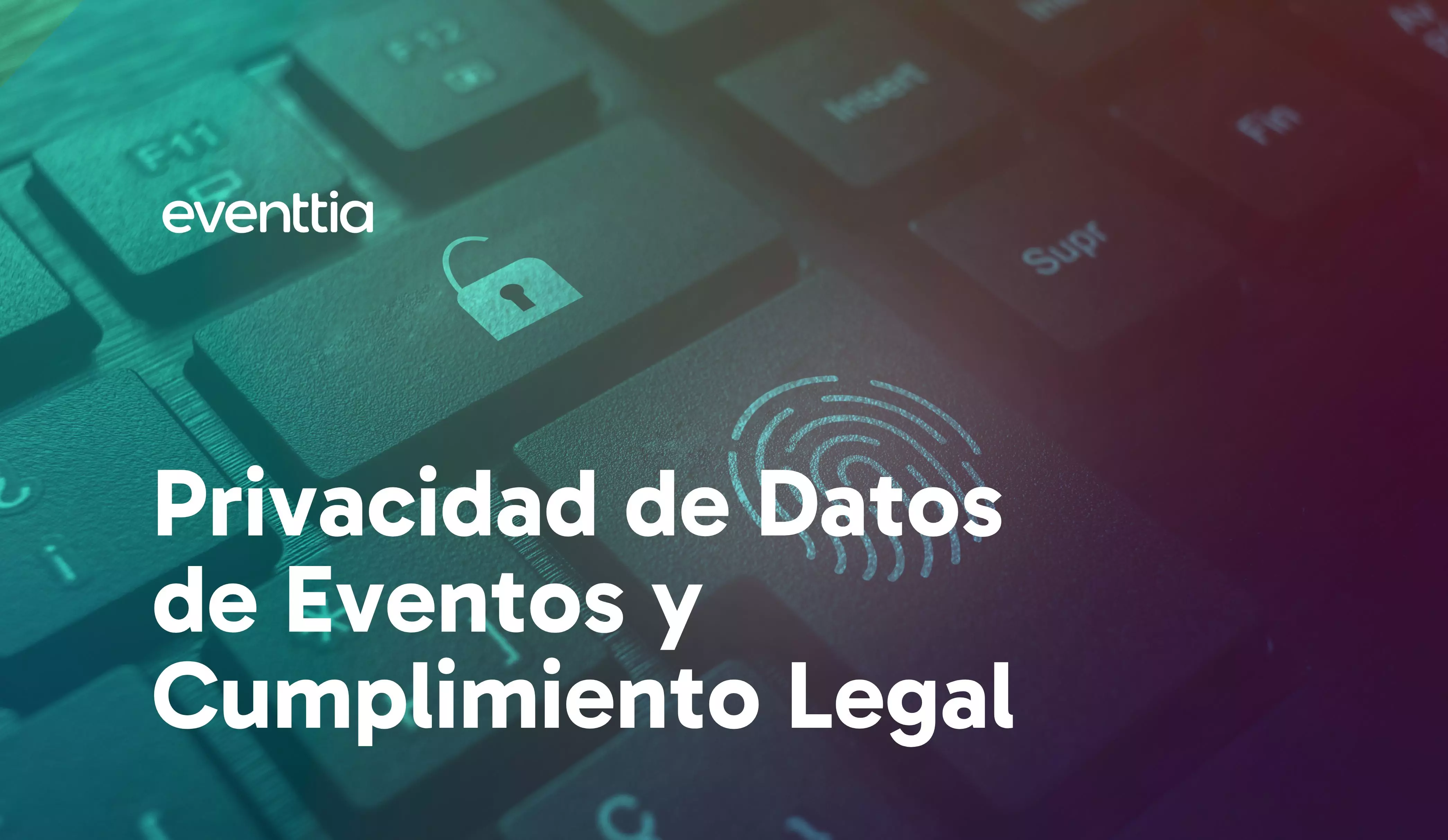 Privacidad de Datos de Eventos y Cumplimiento Legal: Una Guía Completa