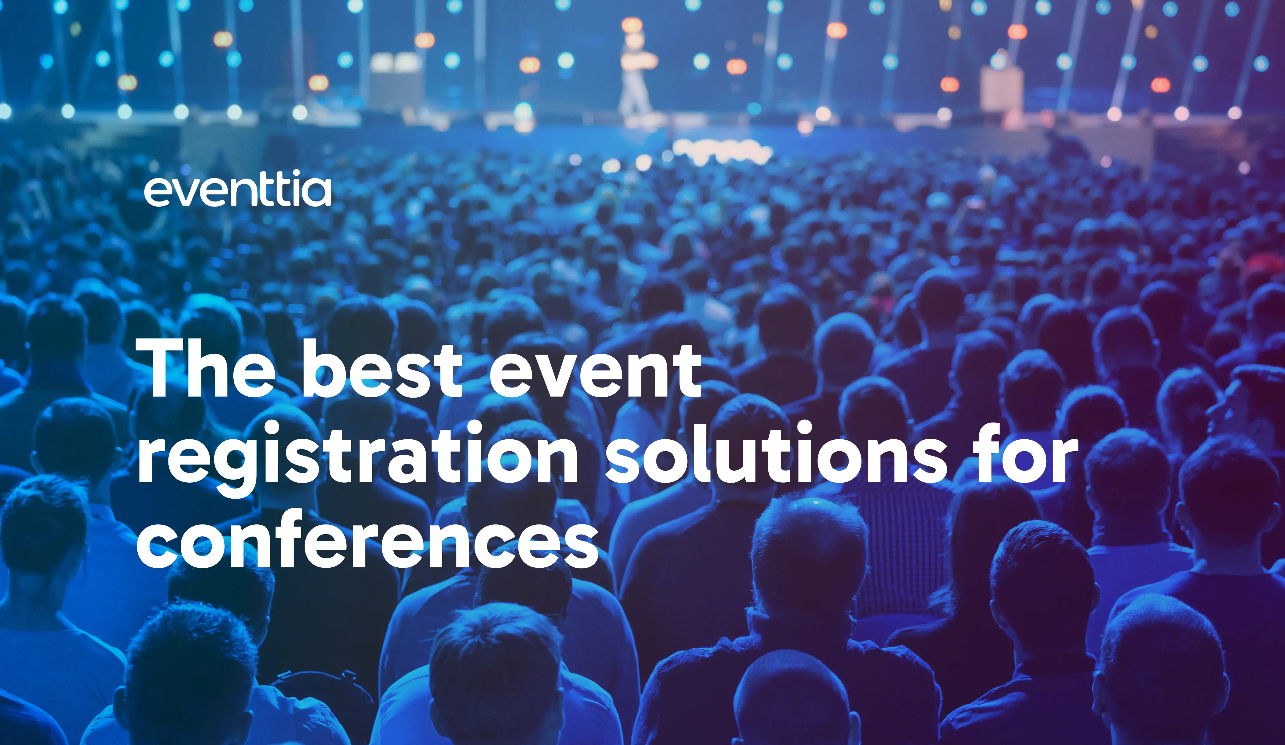 The best event registration solutions for conferences