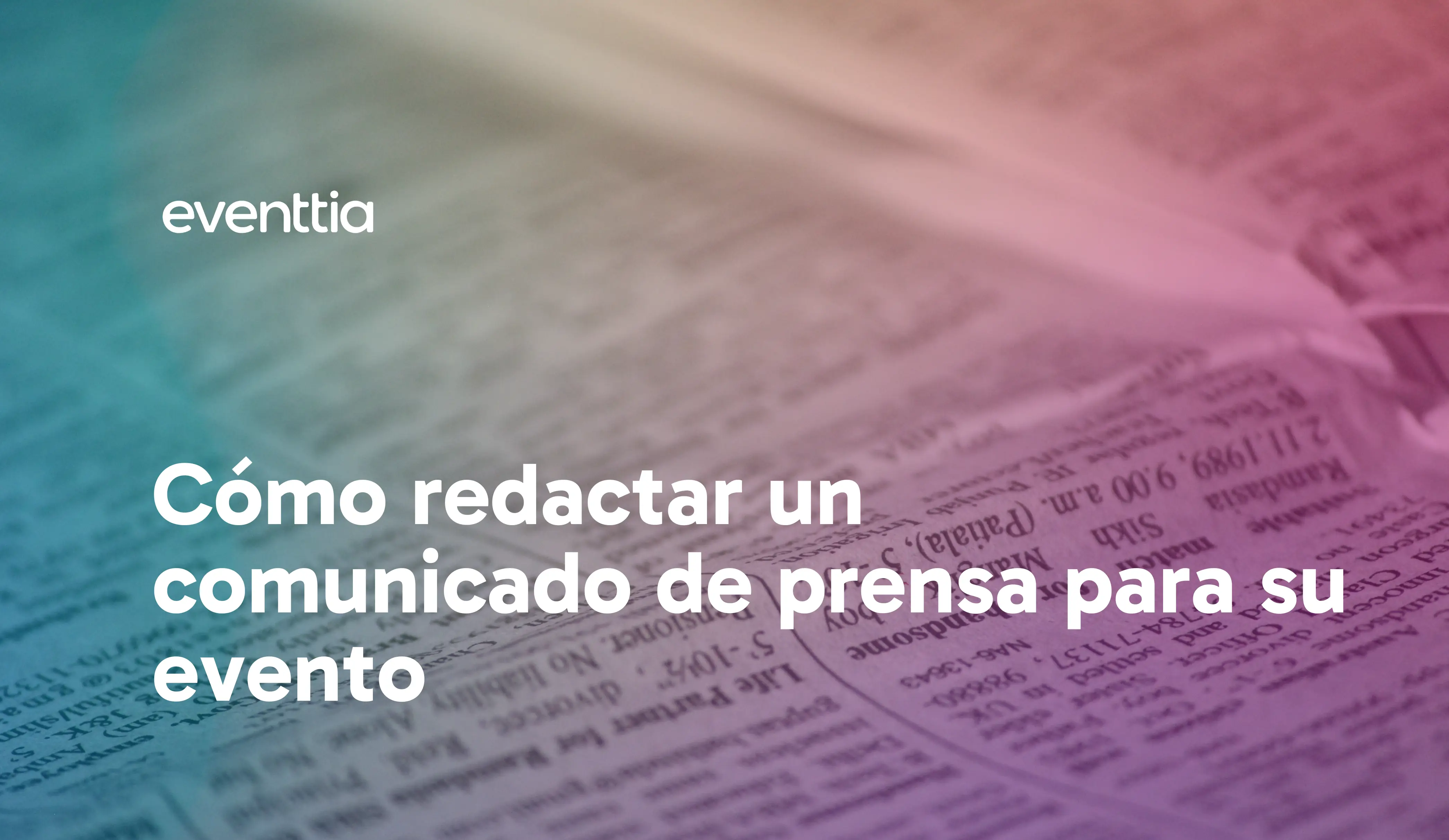 Cómo redactar un comunicado de prensa para su evento