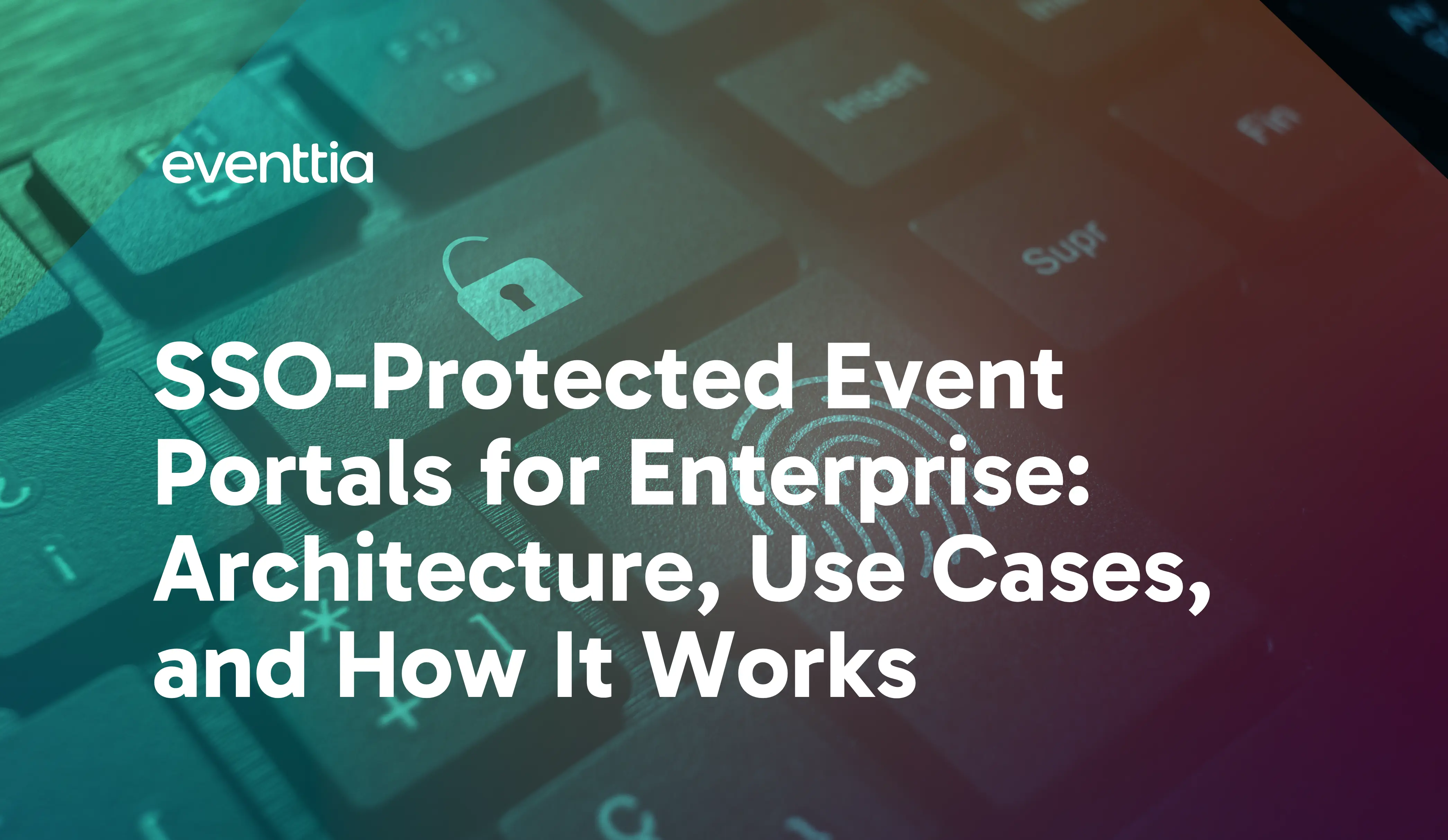 SSO-Protected Event Portals for Enterprise:Architecture, Use Cases, and How It Works